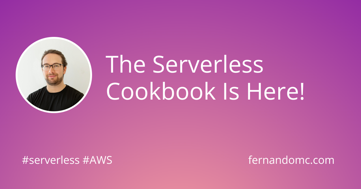 The Serverless Cookbook Is Here